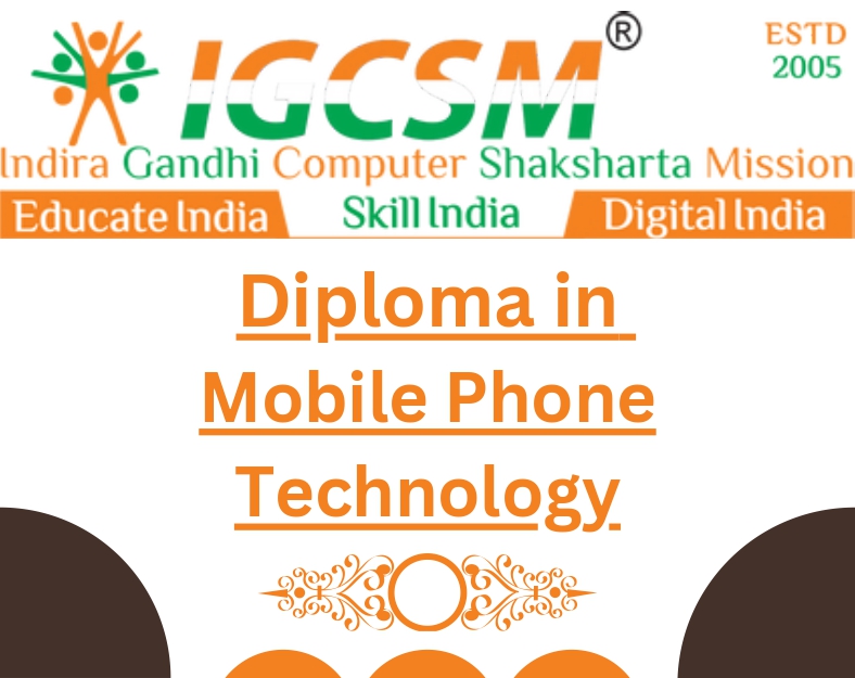DIPLOMA IN MOBILE PHONE TECHNOLOGY - (DMT)